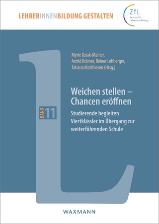 Weichen stellen - Chancen eröffnen - Myrle Dziak-Mahler; Astrid Krämer; Reiner Lehberger; Tatiana Matthiesen