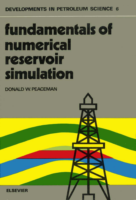 Fundamentals of Numerical Reservoir Simulation -  D.W. Peaceman