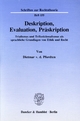 Deskription, Evaluation, Präskription. - Dietmar von der Pfordten