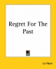 Regret For The Past - Lu Hsun