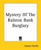 Mystery Of The Ralston Bank Burglary