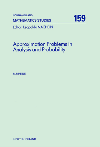 Approximation Problems in Analysis and Probability - M.P. Heble