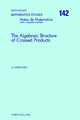 The Algebraic Structure of Crossed Products - G. Karpilovsky