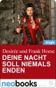 Deine Nacht soll niemals enden (neobooks Singles) - Desirée und Frank Hoese