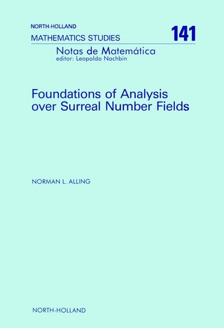 Foundations of Analysis over Surreal Number Fields - N.L. Alling
