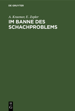 Im Banne des Schachproblems - A. Kraemer; E. Zepler