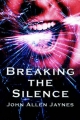 Breaking the Silence - John Jaynes  Allen