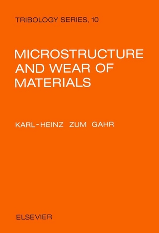Microstructure and Wear of Materials - K.-H. Zum Gahr