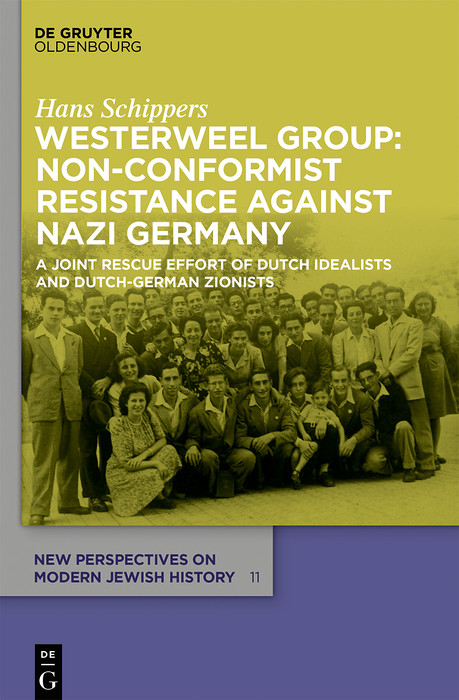 Westerweel Group: Non-Conformist Resistance Against Nazi Germany -  Hans Schippers