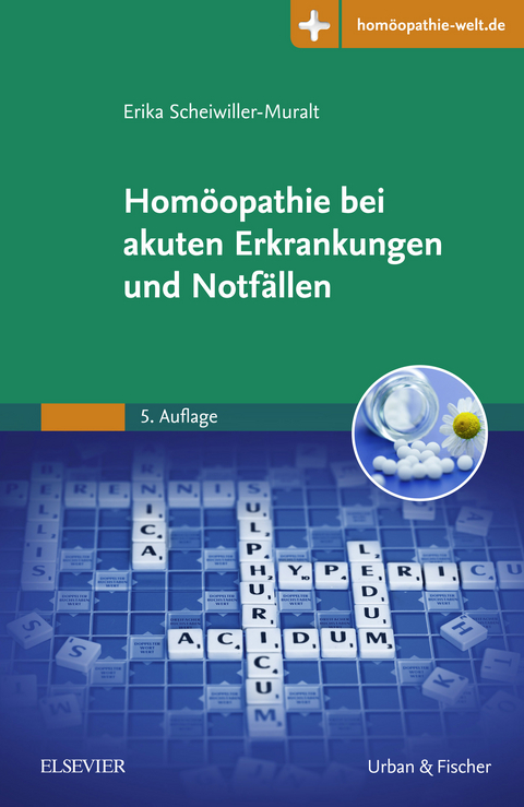 Homöopathie akute Erkrankungen und Notfall -  Erika Scheiwiller-Muralt