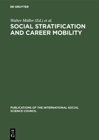 Social Stratification and Career Mobility - Walter Müller; Karl Ulrich Mayer