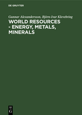 World resources - Energy, metals, minerals - Gunnar Alexandersson, Björn-Ivar Klevebring