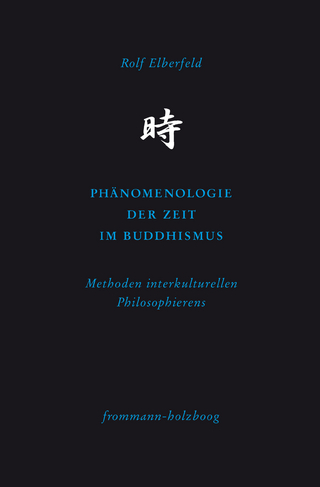 Phänomenologie der Zeit im Buddhismus - Rolf Elberfeld
