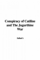 Conspiracy of Catiline and The Jugurthine War - Sallust's