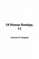 Of Human Bondage, V1 - W. Maugham  Somerset