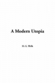 Modern Utopia - H G Wells