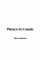 Pioneers in Canada - Sir Harry Johnston