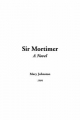 Sir Mortimer - Professor Mary Johnston