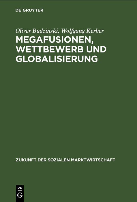 Megafusionen, Wettbewerb und Globalisierung -  Oliver Budzinski,  Wolfgang Kerber