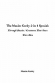 Maxim Gorky 2-in-1 Special, the: through Russia / Creatures That Once Were Men - Maxim Gorky