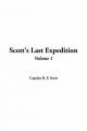 Scott's Last Expedition, V1 - Captain R F Scott