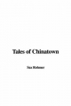 Tales of Chinatown - Sax Rohmer