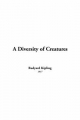 Diversity of Creatures - Rudyard Kipling