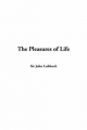 Pleasures of Life - John Lubbock