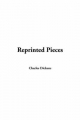 Reprinted Pieces - Charles Dickens