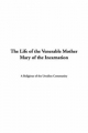 Life of the Venerable Mother Mary of the Incarnation