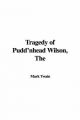 Tragedy of Pudd'nhead Wilson - Mark Twain