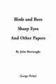 Birds & Bees, Sharp Eyes, and Other Papers - John Burroughs