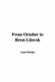 From October to Brest-Litovsk - Leon Trotzky