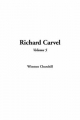 Richard Carvel, V5 - Winston Churchill