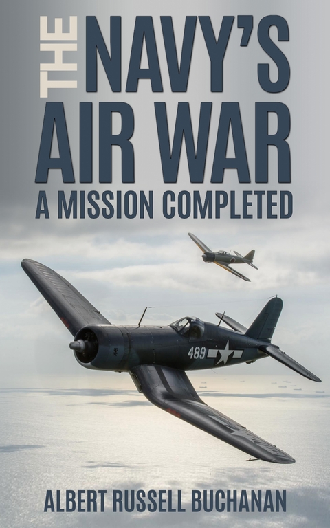Navy's Air War -  Albert R. Buchanan