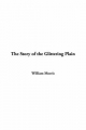 Story of the Glittering Plain - William Morris