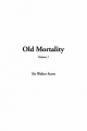 Old Mortality, Volume 1 - Sir Walter Scott