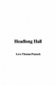 Headlong Hall - Love Thomas Peacock