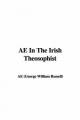 AE In The Irish Theosophist - AE (George William Russell)