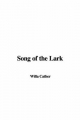 Song of the Lark - Willa Cather