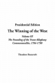 Winning of the West - Theodore Roosevelt