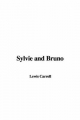 Sylvie and Bruno - Lewis Carroll