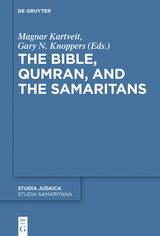 The Bible, Qumran, and the Samaritans - 