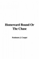 Homeward Bound or the Chase - James Fenimore Cooper