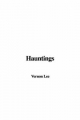 Hauntings - Vernon Lee