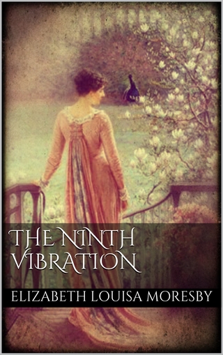 The Ninth Vibration - Elizabeth Louisa Moresby