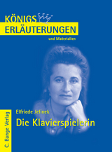 Die Klavierspielerin von Elfriede Jelinek. Textanalyse und Interpretation. - Elfriede Jelinek
