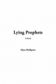 Lying Prophets - Eden Phillpotts