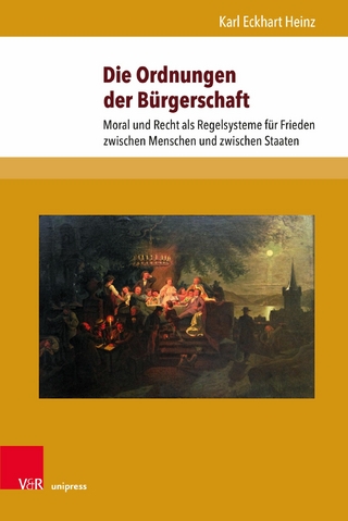 Die Ordnungen der Bürgerschaft - Karl Eckhart Heinz