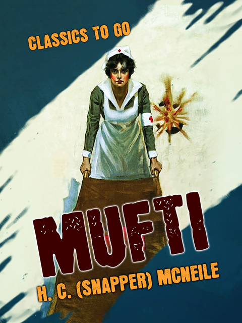 Mufti -  "H. C. (""Snapper"") McNeile"